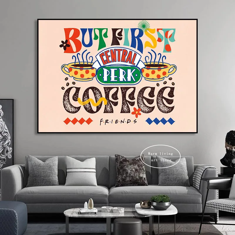 Friends TV Show Poster Central Perk Design Quotes Friends Canvas Painting Print Wall Art Pictures for Living Room Decor Cuadros