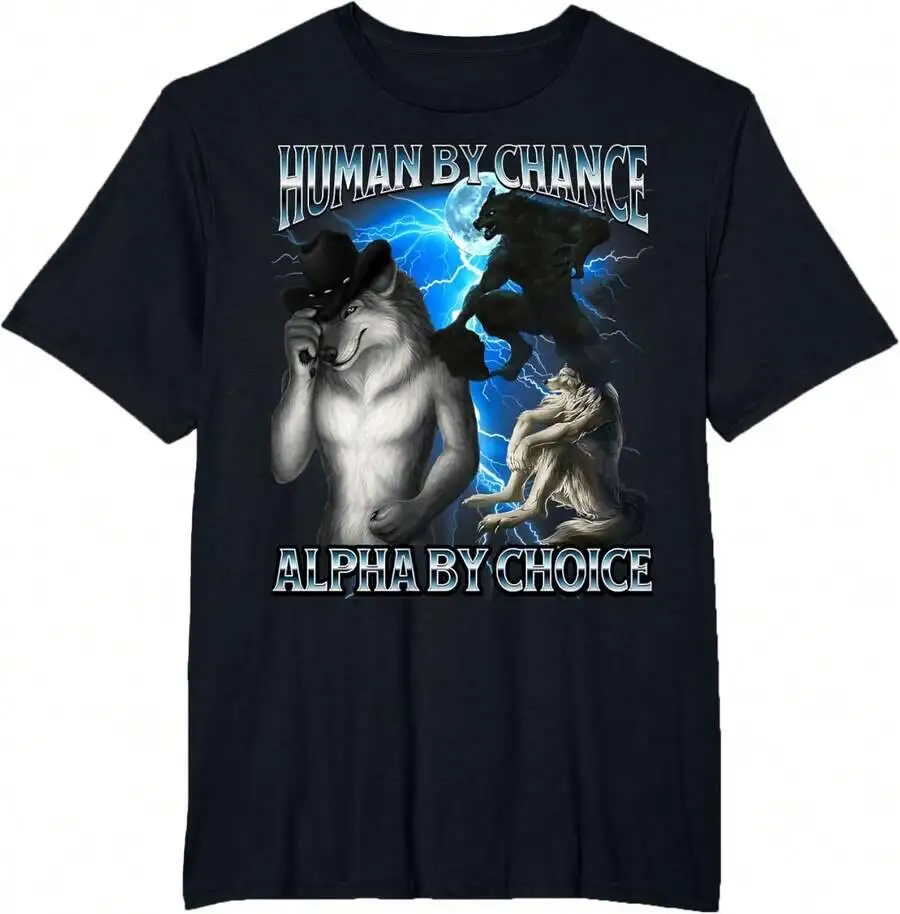 Funny Human Chance Alpha By Choice Wolf Meme Tees T Shirts For Men And Women 100% Cotton Trendy Y2K Short-Sleeve Tee – Soft,