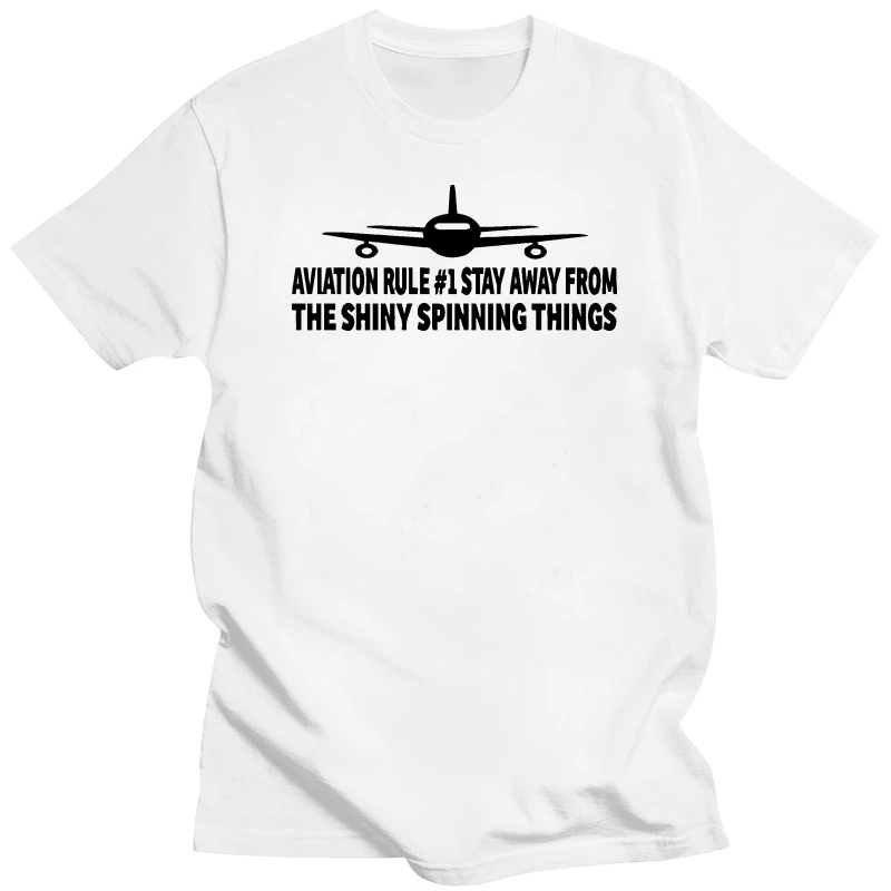 AVIATION RULE # STAY AWAY FROM THE SHINY SPINNING THINGS Aviation T Shirt Funny Casual Clothing