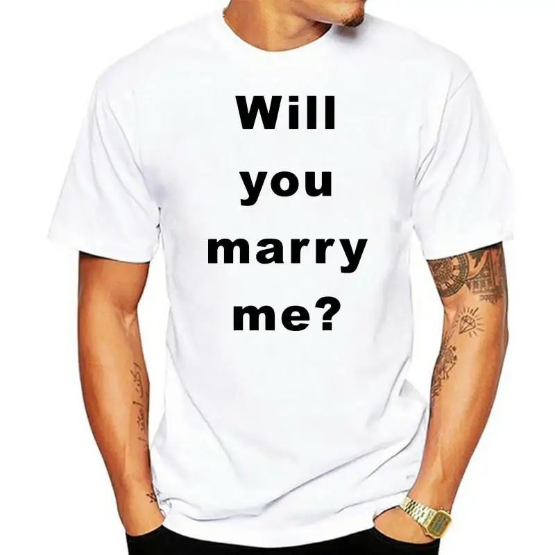 Fashion Will You Marry Me Shirt Fot The Big Question T-Shirt Mens Men T Shirt Tshirt For Men Solid Color Cool Design Tops