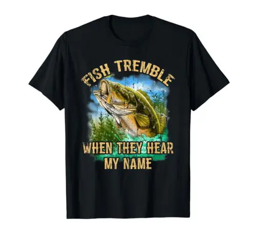 Fish Tremble When They Hear My Name Black T-Shirt