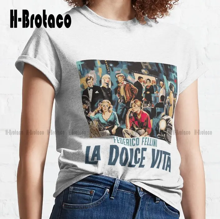 La Dolce Vita By Fellini Movie Poster Classic T-Shirt High Quality Cute Elegant Lovely Kawaii Cartoon Sweet Cotton Tee Shirts