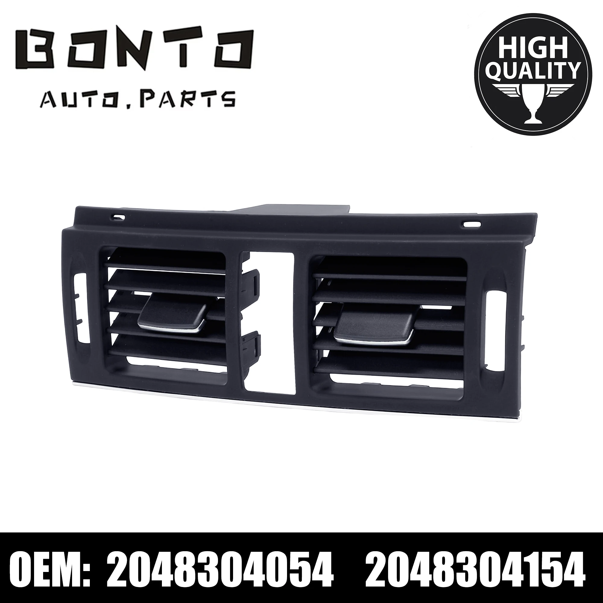 

BONTO Center Console Dash AC A/C Air Vent Grille for Mercedes-Benz W205 W204 C350 07-14 Replace 2048304054 2048304154