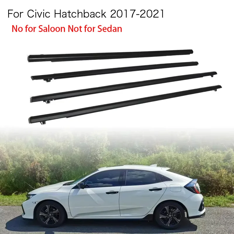 

4Pcs Window Rubber Seals Trim For Civic Hatchback 2017-2021 FK 10th 5door Weatherstrip Seal Side Door Glass Belt 72950-TGGA01