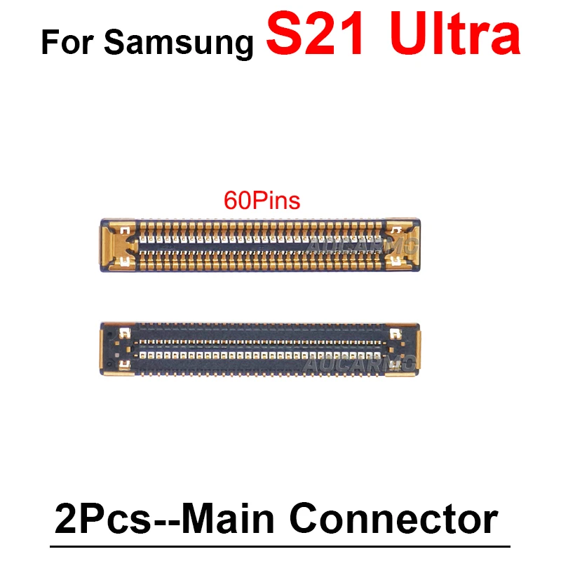 2Pcs/Lot 60Pins Main Board FPC Plug Connector For Samsung Galaxy S21 S22 Ultra S23 Plus S21+ S21FE S23Ultra Replacement Parts image 4