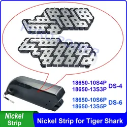 Nickel Strip For Tiger Shark DS-4 DS-6 Battery Case 10S 4P 6P 13S 3P 5P Nickel Plated 10S4P 13S5P 36V 48V for DIY eBike Battery