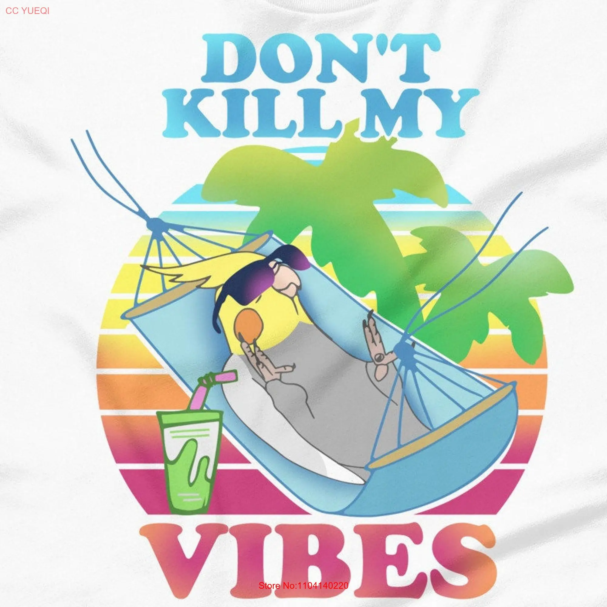 Cockatiel Don't Kill my Vibes T Shirt Funny parrot apparel Birb memes clothes Summer hammock long or short sleeves