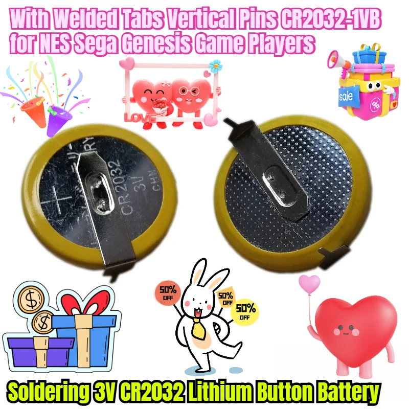

Soldering 3V CR2032 Lithium Button Battery with Welded Tabs Vertical Pins CR2032-1VB for NES Sega Genesis Game Players