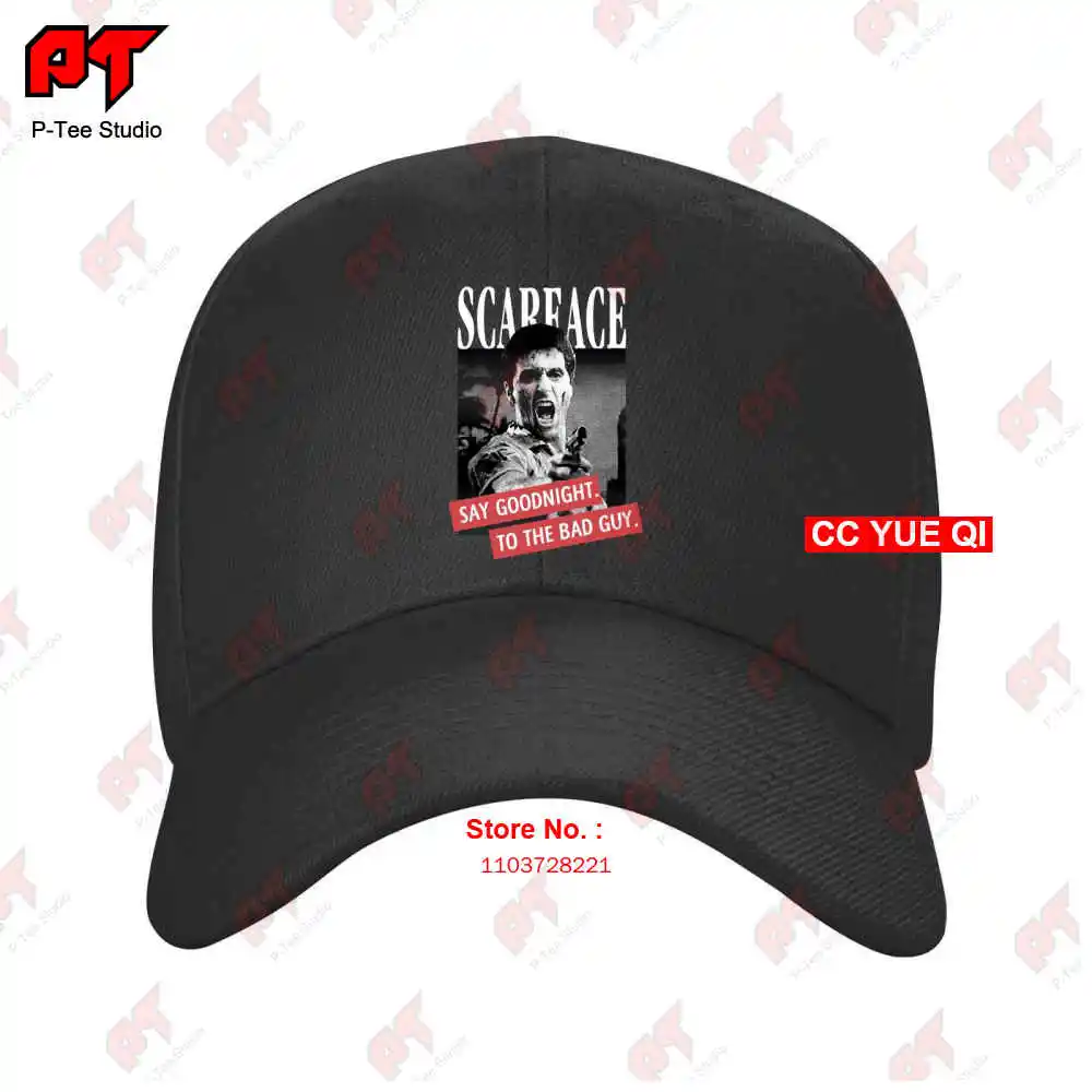 Scarface Tony Montana Say Goodnight To The Bad Guy Pacino Gangster Baseball Caps Truck Cap JOLB