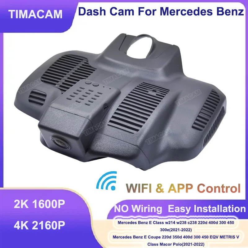 

2K WIFI 4K 2160P Dash Camera Car DVR For Mercedes Benz E Class 220d 400d 300 450 w214 E Class Coupe 220d 350d 300 400 w238 c238