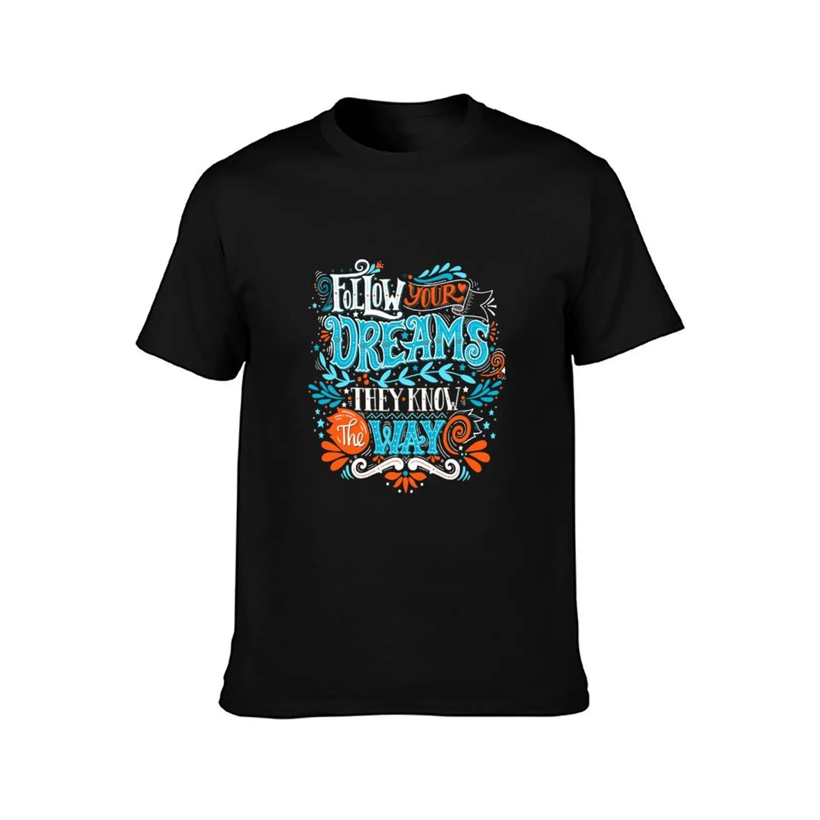 Follow your dreams. They know the way. T-Shirt Casual Streetwear Short Sleeve Tee T-Shirt