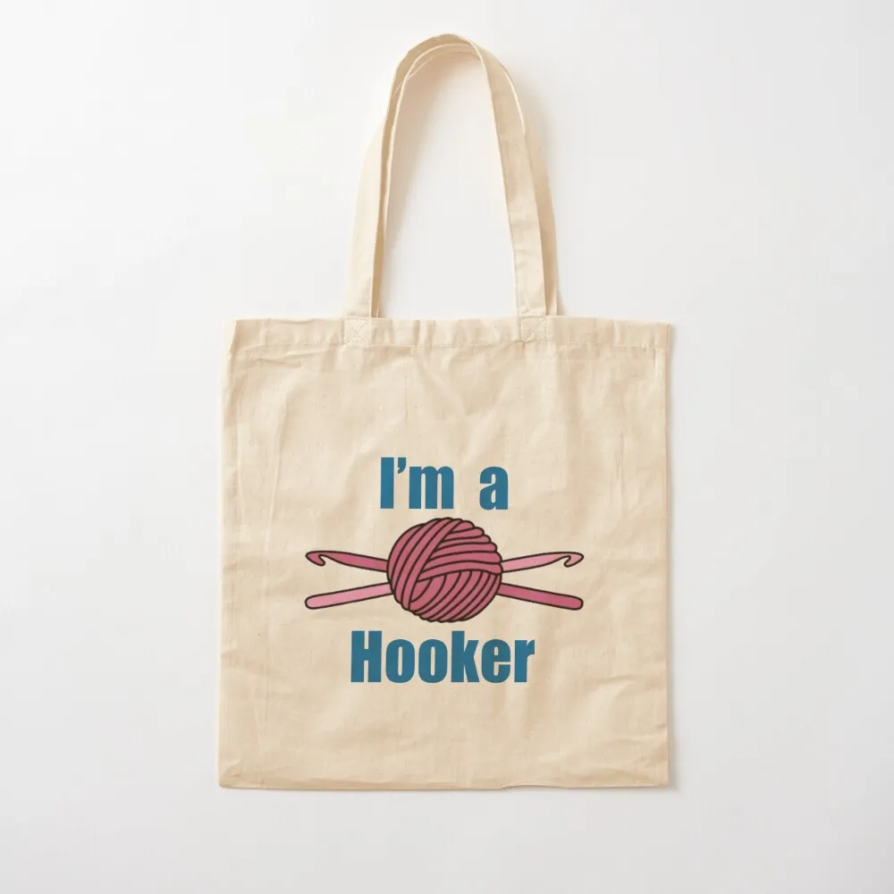 

Crochet Gifts for Crocheters - I'm A Hooker Funny Gift Ideas for The Crocheter Lover Tote Bag Candy bags Canvas Tote Bag