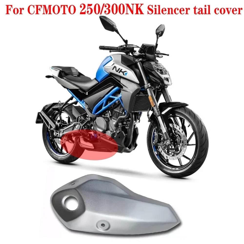 

For CFMOTO Accessories 250NK 300NK NK250 NK300 Motorcycle Silencer tail cover Motorcycle Aluminum exhaust hood