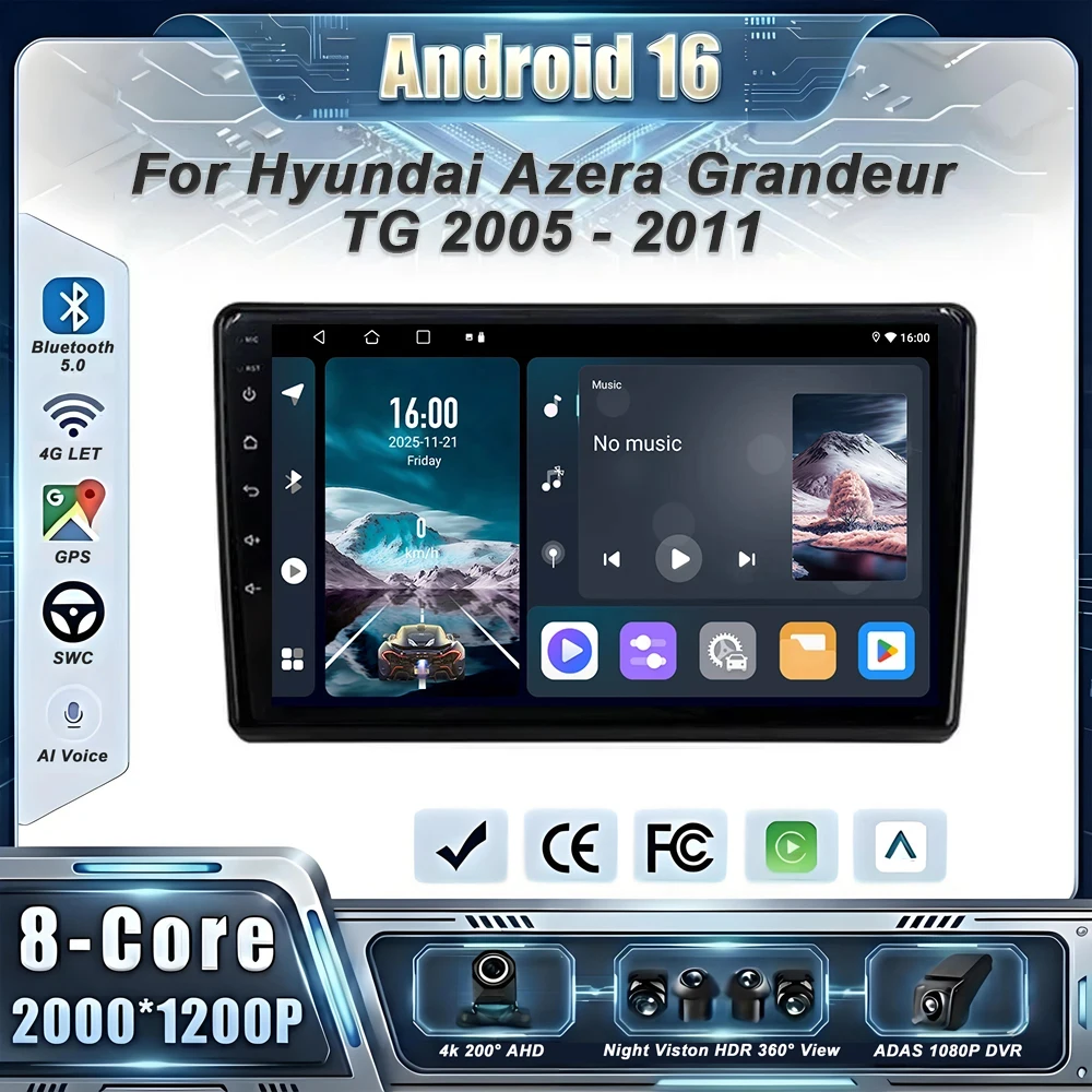 Car Android 16 For Hyundai Azera Grandeur TG 2005 - 2011 GPS Navigation Dash Cam Multimedia Player High-performance CPU Screen