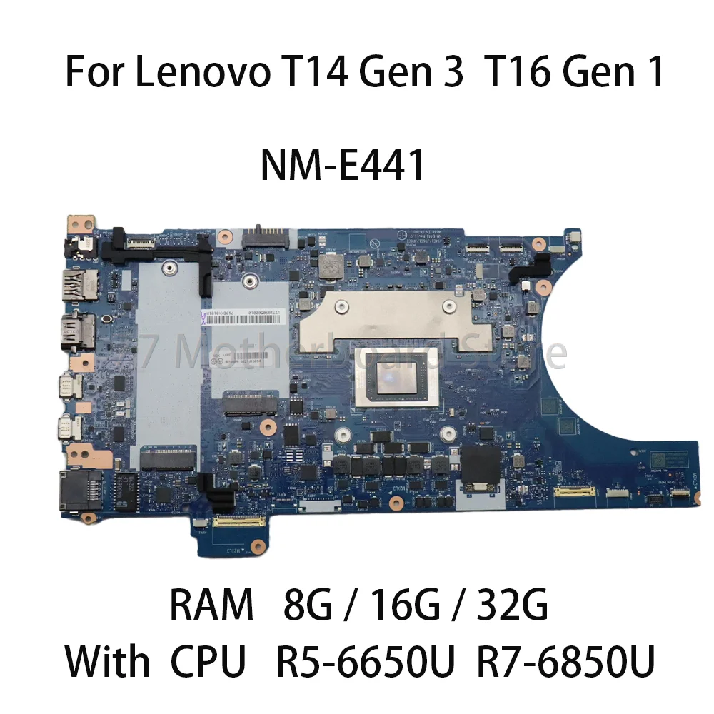 

Материнская плата ноутбука NM-E441 для Lenovo ThinkPad T14 Gen 3 T16 Gen 1 с процессором R5-6650U R7-6850U RAM 8G/16G/32G 100% тест