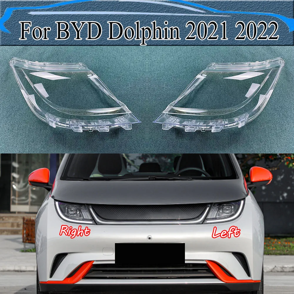 

For BYD Dolphin 2021 2022 Front Headlamps Cover Transparent Lampshade Shell Lens Plexiglass Replace Original Lampshade