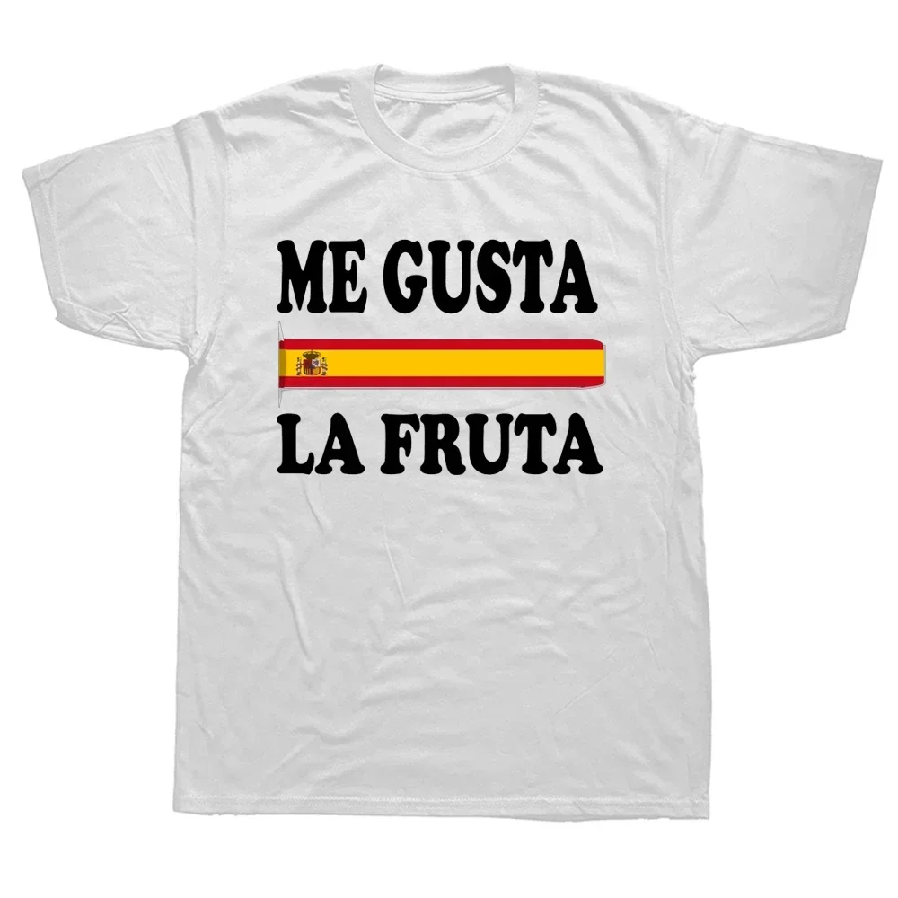 I Like Fruits Funny Spanish Meme Cotton High Quality Tees Short Sleeve Clothing Men Women T-Shirt Gift Me Gusta Fruta T-shirt