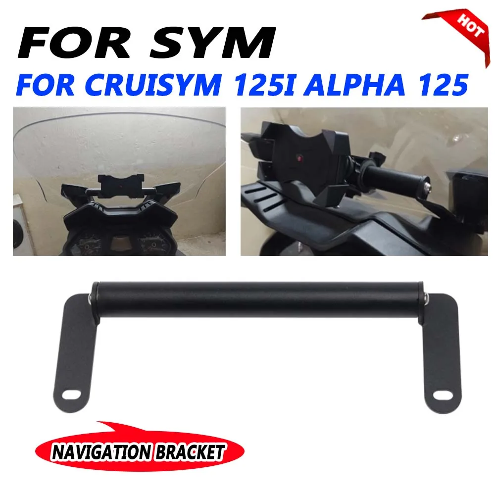 For SYM Cruisym 125i Cruisym Alpha 125 Scooter Windshield Mobile Phone Stand Holder Support GPS Navigation Bracket Accessories