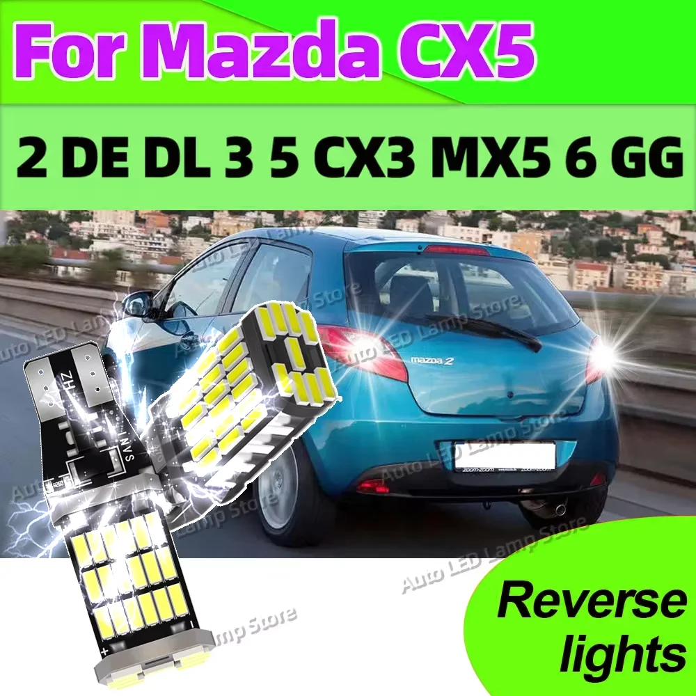 

2 шт. W16W T15 921 светодиодный фонарь заднего хода, резервная лампа Canbus для Mazda CX5 2 DE DL 3 5 CX3 MX5 6 GG Plug and Play