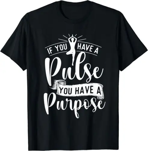 NEW You Have A Purpose, Motivational Quote Inspiration Positive T-Shirt S-3XL