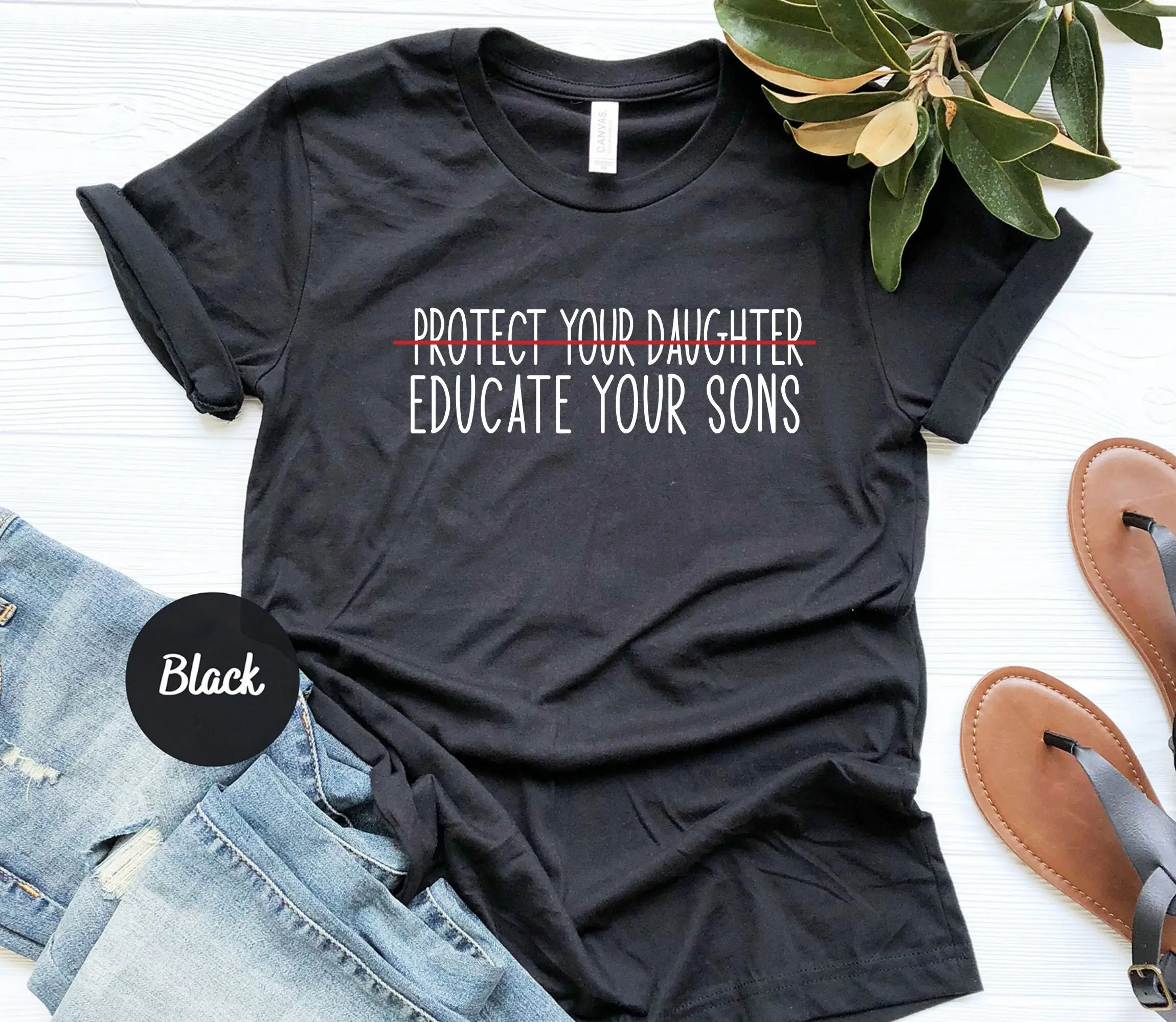 Educate Your Son T Shirt Protect Daughter FeminisT Boys will be held accountable