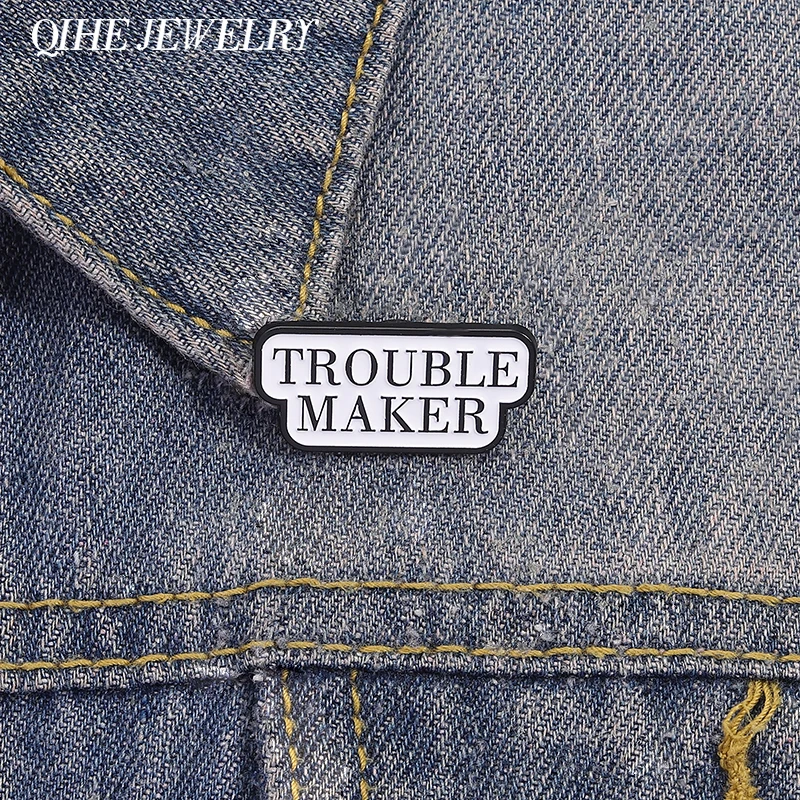 

Trouble Maker Enamel Pins Funny Humorous Phrases Metal Brooches Backpack Lapel Badge Simple Jewelry Gifts Accessories for Friend