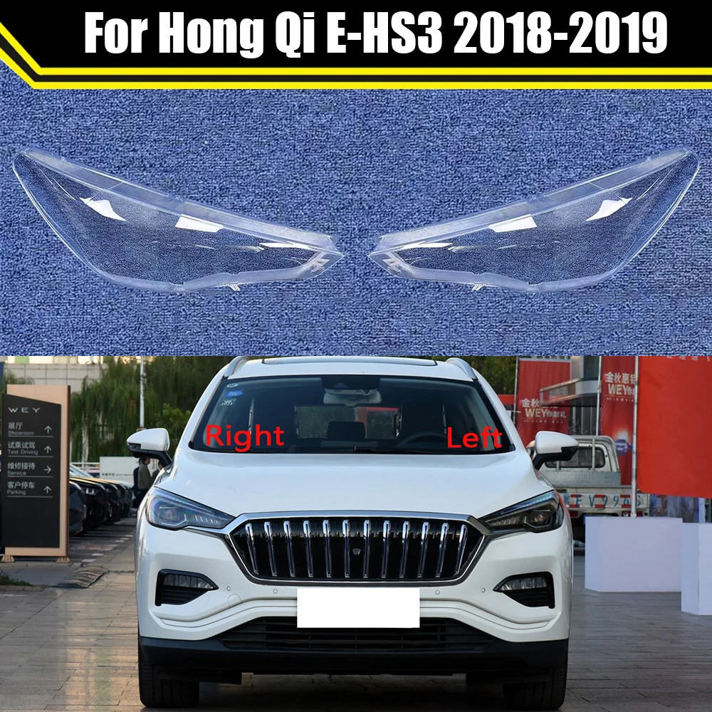 

For Hong Qi E-HS3 2018 2019 Car Headlight Cover Lens Shell Front Headlamp Transparent Lampshade Auto Light Lamp Lampcover