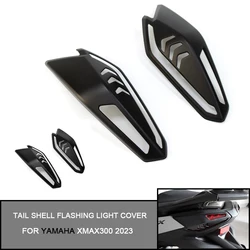 For YAMAHA XMAX300 2023 Motorcycle High Quality Tail Shell Flashing Light Cover Cap Turn Signal  Rear