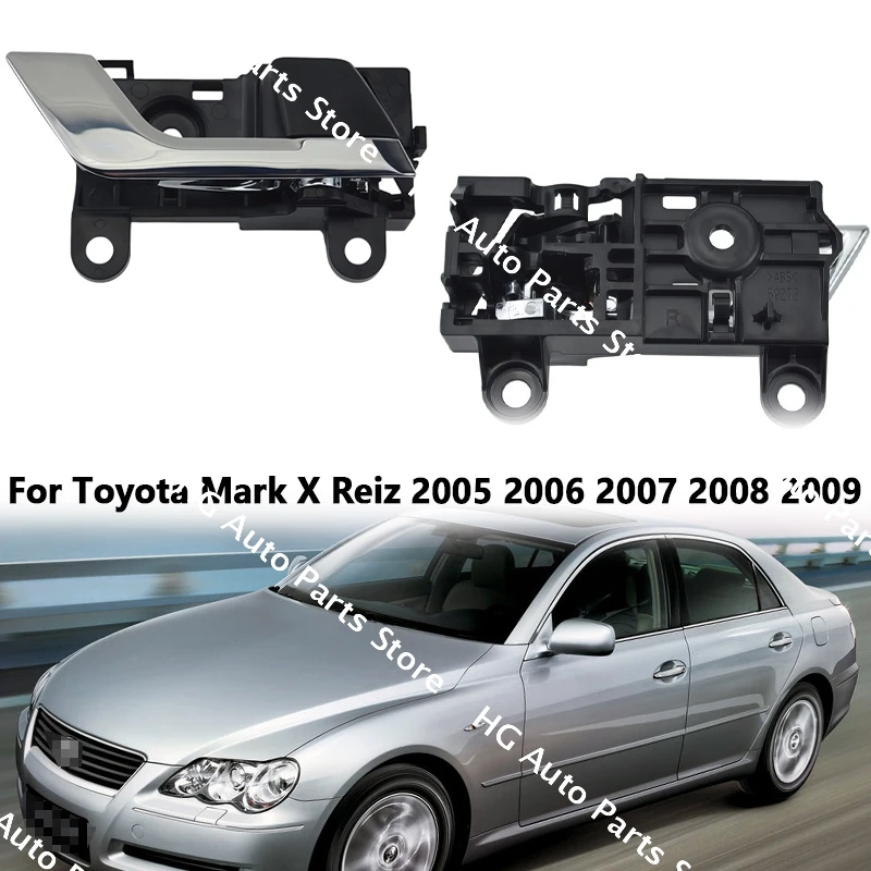 

Для Toyota Mark X Reiz 2005 2006 2007 2008 2009, автомобильная левая и правая внутренняя внутренняя ручка двери