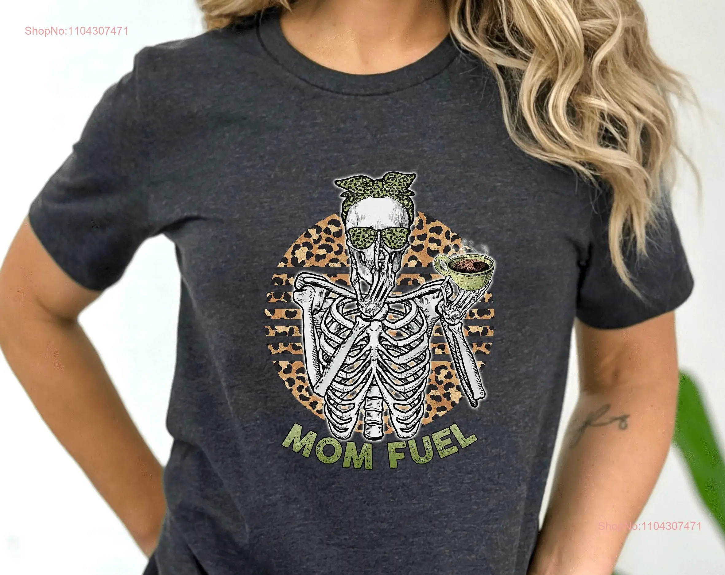 Mom Fuel Skeleton T Shirt Coffee Lover Mama Needs Womens Funny Mothers Day  long or short sleeves