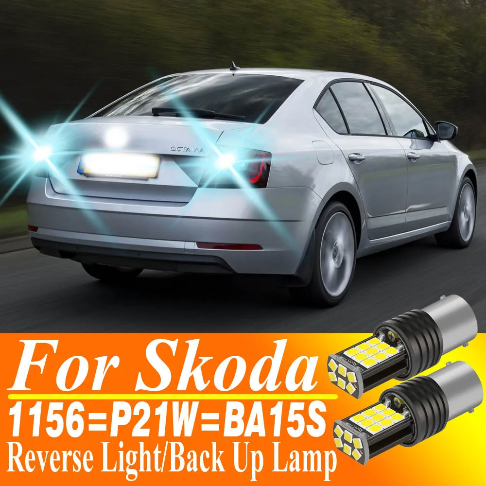 

2x P21W 1156 7506 BA15S R5W R10W светодиодный для Skoda Octavia 2 3 Fabia Yeti Superb фонарь заднего хода задний фонарь белая задняя противотуманная лампа 12 В