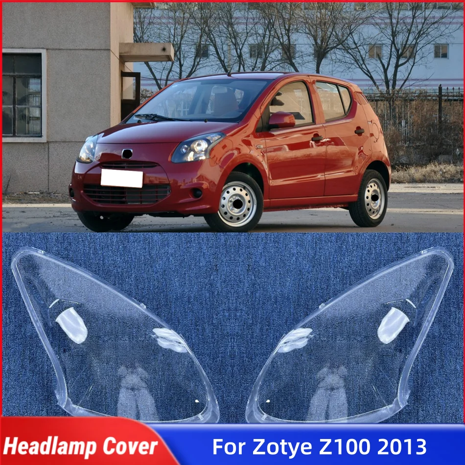 

For Zotye Z100 2013 Auto Accessory Front Lamp Lens Glass replacement Car Front Headlight Lens Cover Lights Shell