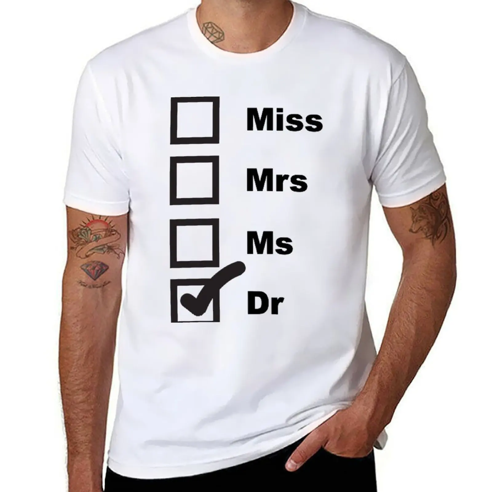 

Miss, Mrs, Ms, Dr T-Shirt man t shirt luxury funny t shirts cotton man graphic t shirt T-Shirt