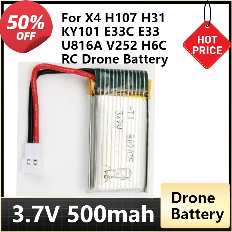 

XH2.54 plug 3.7V 500mAh Lipo Battery For X4 H107 H31 KY101 E33C E33 U816A V252 H6C RC Drone Spare Parts 3.7V 1S Battery