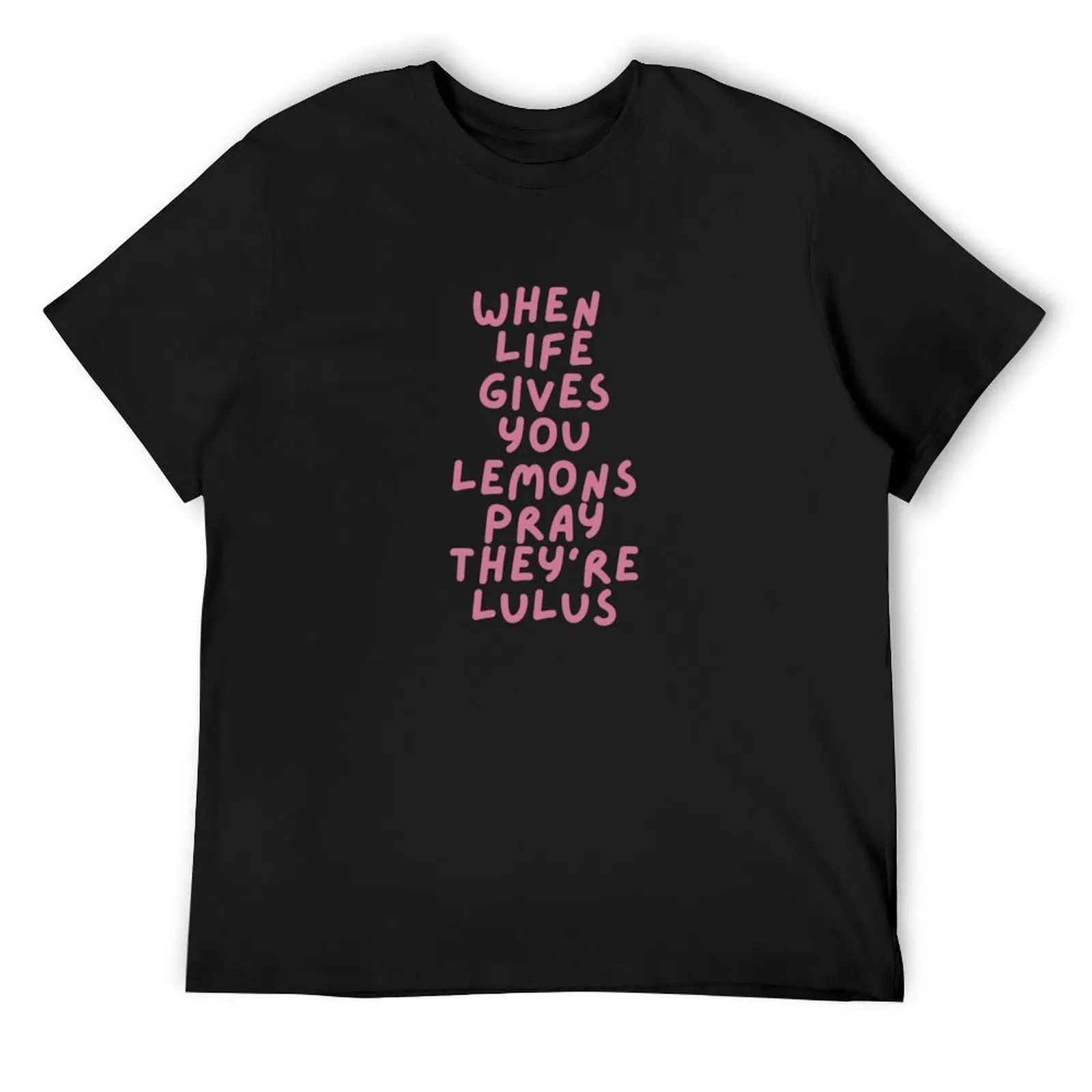 

when life gives you lemons... pink T-Shirt Blouse cotton man t-shirts graphic t shirts designer t shirt men
