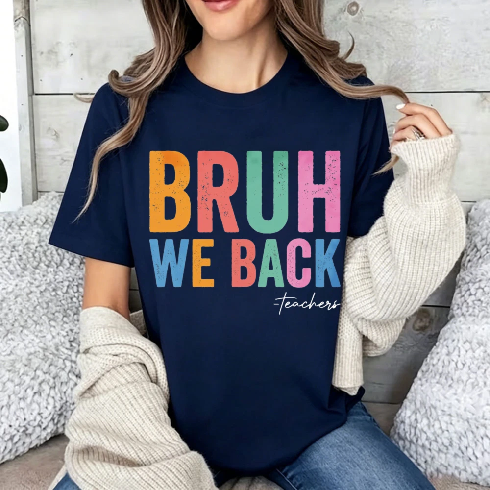 Teacher Women Cotton T Shirt Bruh We Back Colorful Retro Letter Print Funny Teacher Appreciation Back To School Short Sleeve Top