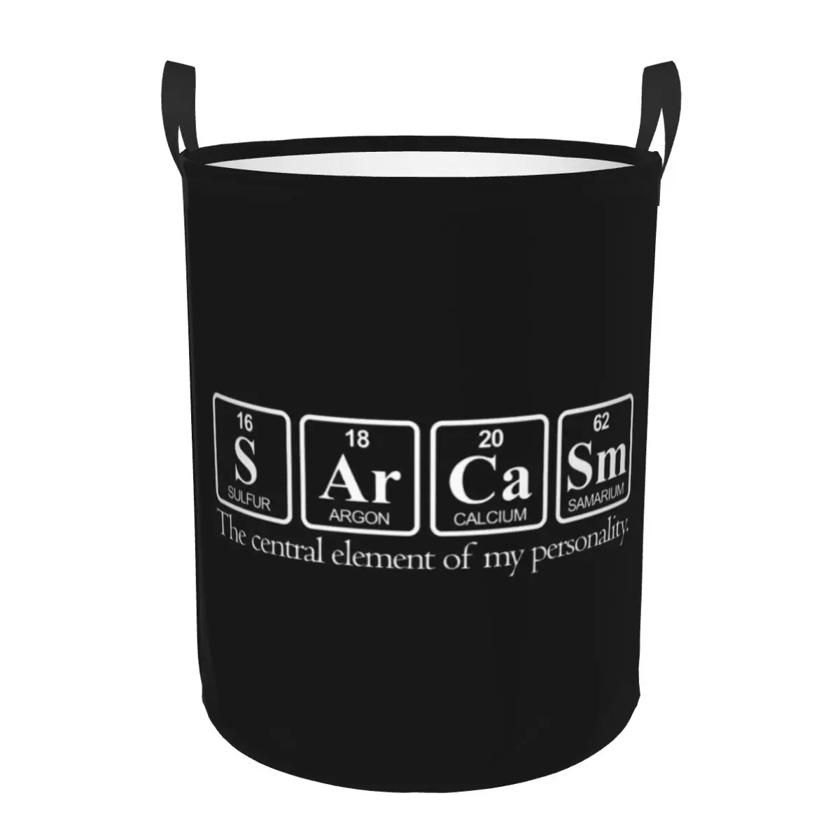 Sarcasm Laundry Hamper Large Clothes Storage Basket Humor Science Chemistry Sayings Toys Bin Organizer for Nursery