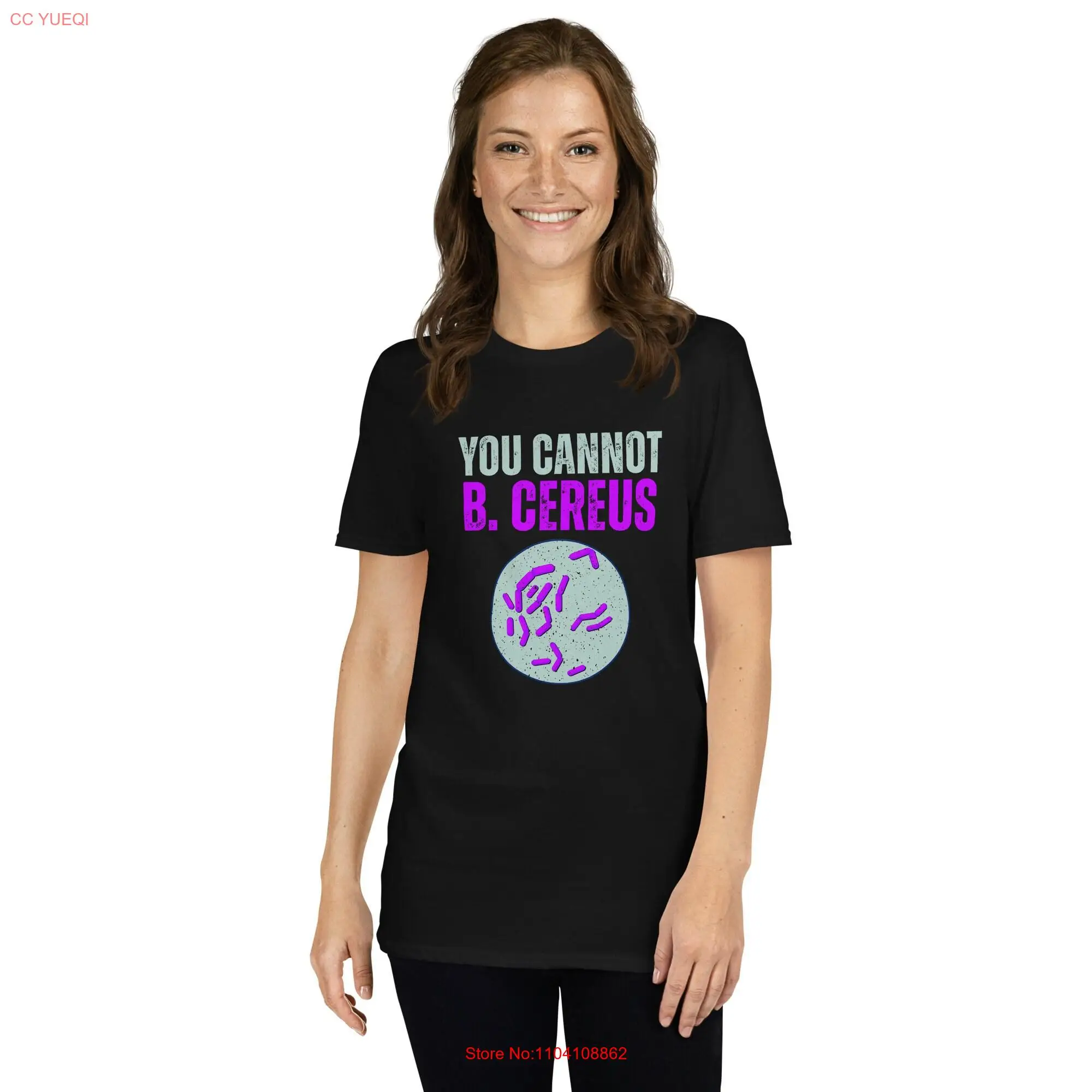 You Cannot B Cereus Microbiologist Expert Microbiology Lover  T Shirt long or short sleeves