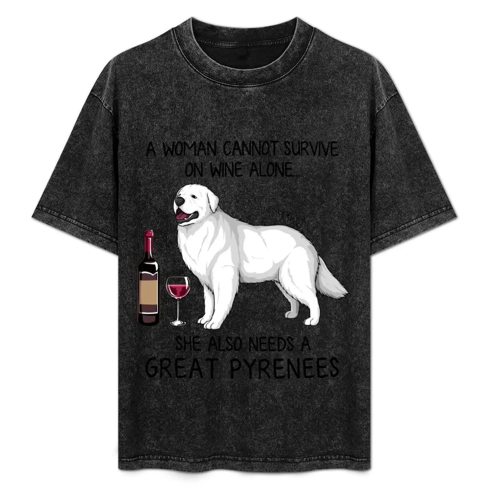 

Great Pyrenees and wine Funny gift for dog mom T-Shirt custom t-shirts new edition plus size tops cotton t shirt men