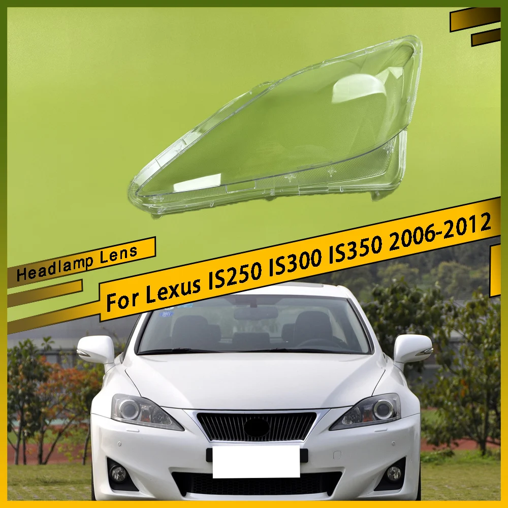 

For Lexus IS250 IS300 IS350 2006 - 2012 High Lampshade Headlamp Cover Lamp Shell Mask Headlight Shade Replace Original Lens