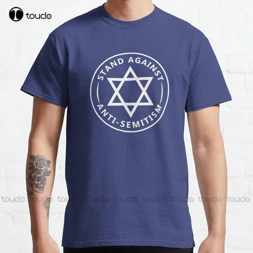 Stand Against Anti-Semitism Fight Antisemitism Classic T-Shirt Xs-5Xl Unisex  Custom Gift Tshirt Tee Shirt