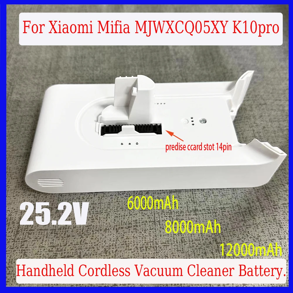

2026 New Replacement Battery Pack ForXiaomiMijiaK10 Handheld Cordless Vacuum Cleaner 25.2v12000mAh LI-ion Rechargeable Batteries