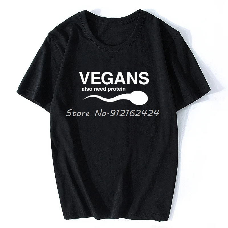 Funny Vegans Also Need Protein Slogan Letter T Shirts Men Print White 3D Vegetable Vegetarianism Harajuku T-shirt