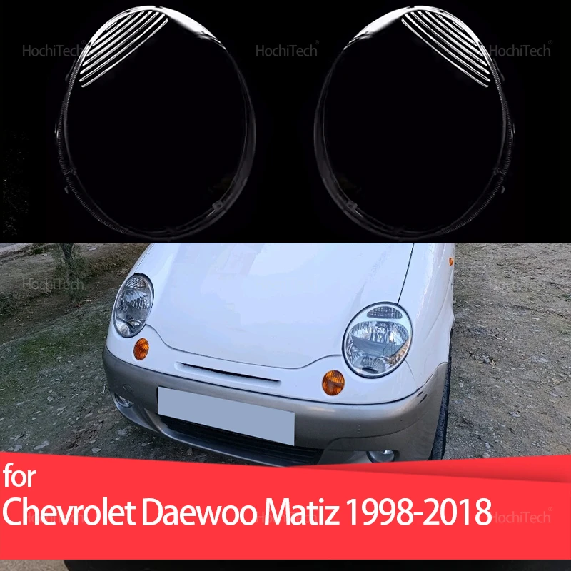 

For Chevrolet Daewoo Matiz M100 M150 M200 250 M300 1998-2018 Headlight Cover Car Headlamp Lens Glass Front Lamp Shade Auto Shell
