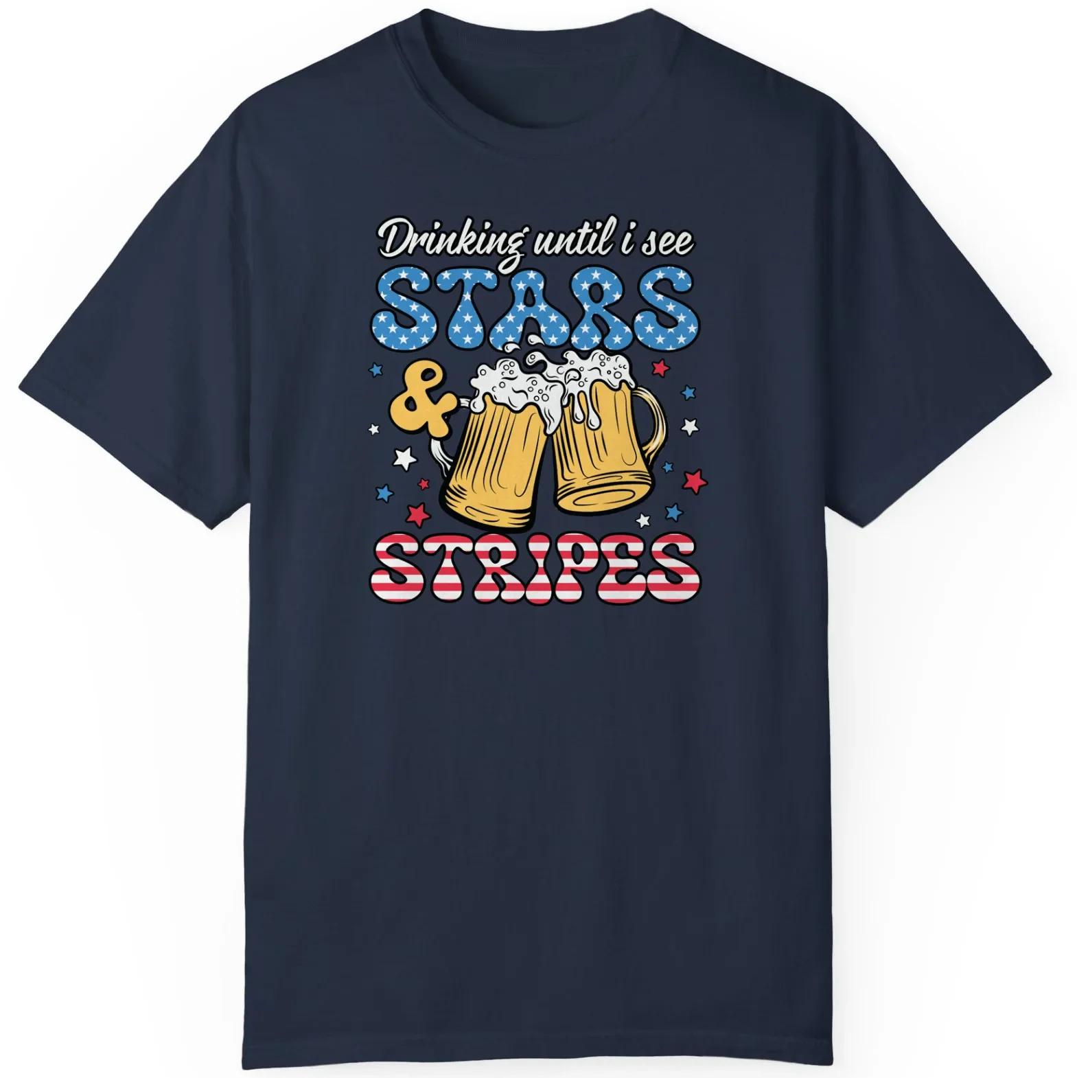 Drinking Until I See Star Stripes Best Gift For Freedom Day Unisex T-Shirt S-5XL