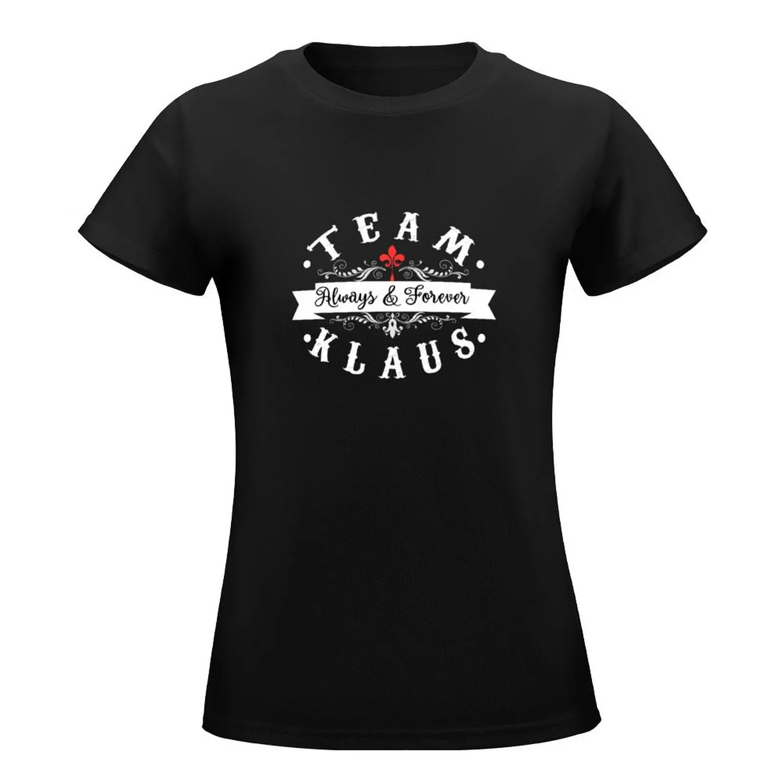 Team Klaus. Always and Forever. T-Shirt summer tops shirts graphic tees korean Women's clothes