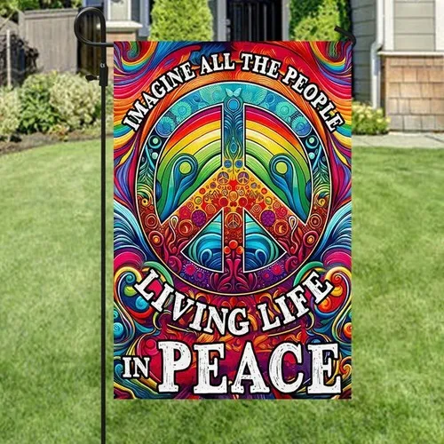 Hippie Imagine All The People Living Life In Peace Flag Graden Flag GJN EEN AAL HHM WZZ yyi