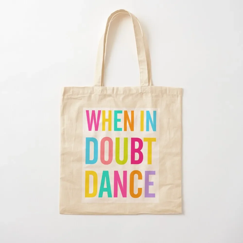 

When In Doubt Dance! Tote Bag shopper bags Handbags Tote Bag