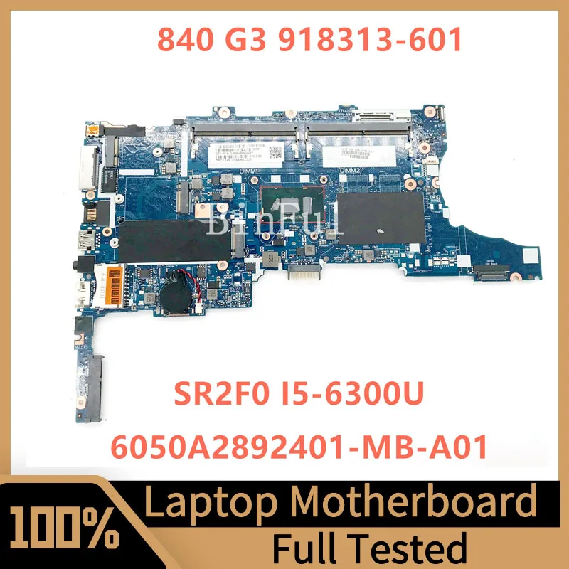 Carte mère d'ordinateur portable pour HP 918313 G3 601 G3, carte mère d'ordinateur portable 6050A289Kamp1-MB-A01 avec SR2F0, processeur I5-6300U 918313 testé, 501-918313, 840-850