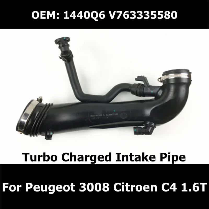 

For Peugeot 3008 308 508 Citroen C4 1.6T Engine Turbo Charged Intake Pipe V763335580 9811909980 Air Intake Turbo Hose 1440Q6